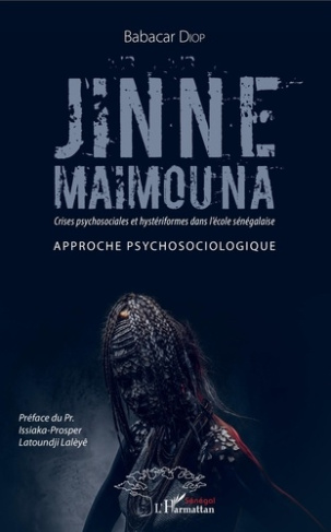 Jinne Maïmouna : crises psychosociales et hystériformes dans l'école sénégalaise. Approche psychosoc