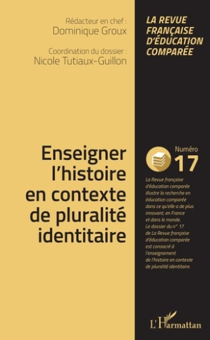Raisons, comparaisons, éducations N° 17, juillet 2018 : Enseigner l'histoire en contexte de pluralit