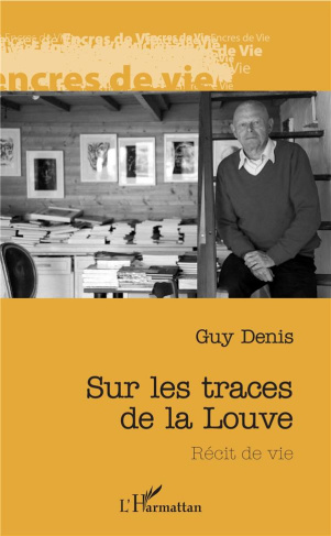 Sur les traces de la louve. Réçit de vie