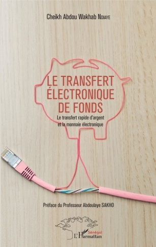 Le transfert électronique de fonds. Le transfert rapide d'argent et la monnaie électronique