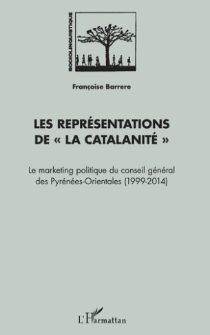 Les représentations de "la Catalanité". Le marketing politique du conseil général des Pyrénées-Orien