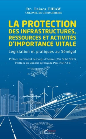 La protection des infrastructures, ressources et activités d'importance vitale. Législation et prati