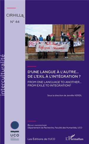 Cahiers du CIRHILLa N° 44 : D'une langue à l'autre... De l'exil à l'intégration ? Textes en français