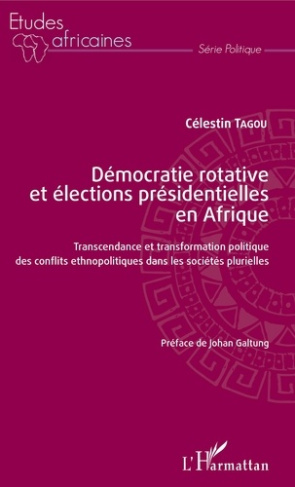 Démocratie rotative et élections présidentielles en Afrique. Transcendance et transformation politiq