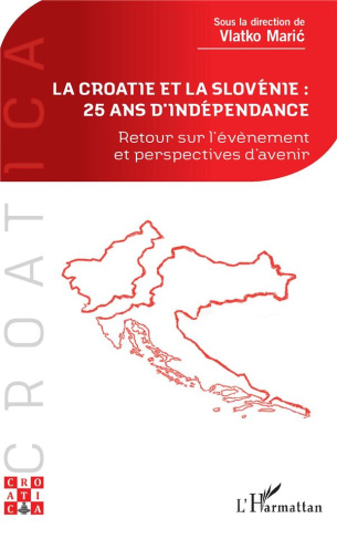 La Croatie et la Slovénie : 25 ans d'indépendance. Retour sur l'événement et perspectives d'avenir
