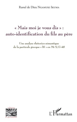 Mais moi je vous dis : auto-identification du fils au père. Une analyse rhétorico-sémantique de la