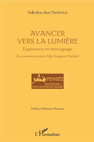 Avancer vers la lumière. Expérience et témoignage