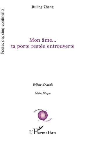 Mon âme... ta porte restée entrouverte. Edition bilingue français-chinois