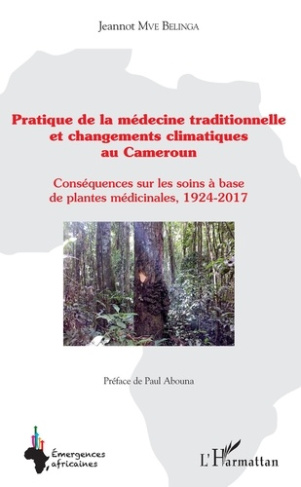 Pratique de la médecine traditionnelle et changements climatiques au Cameroun. Conséquences sur les