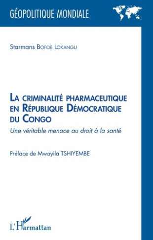 La criminalité pharmaceutique en République Démocratique du Congo. Une véritable menace au droit à l