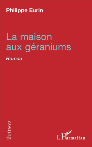 La maison aux géraniums. Roman