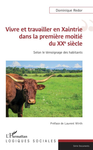 Vivre et travailler en Xaintrie dans la première moitié du XXe siècle. Selon le témoignage des habit