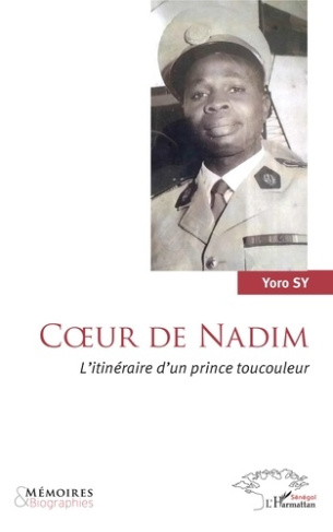 Coeur de Nadim. L'itinéraire d'un prince toucouleur