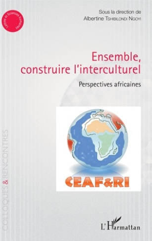 Ensemble, construire l'interculturel. Perspectives africaines