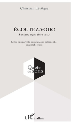 Ecoutez-voir ! Diriger, agir, faire sens