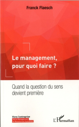 Le management, pour quoi faire ?