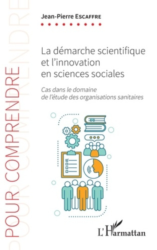 La démarche scientifique et l'innovation en sciences sociales. Cas dans le domaine de l'étude des or