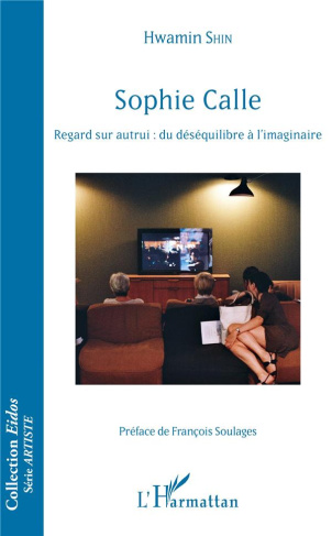 Sophie Calle. Regard sur autrui : du déséquilibre à l'imaginaire