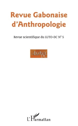 Revue Gabonaise d'Anthropologie, Revue scientifique du LUTO-DC N° 5