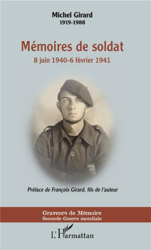 Mémoires de soldat. 8 juin 1940 - 6 février 1941