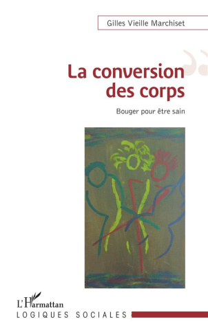 La conversion des corps. Bouger pour être sain