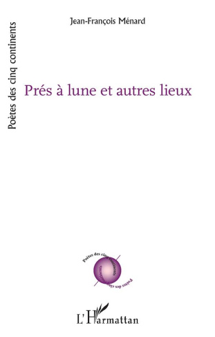 Prés à lune et autres lieux