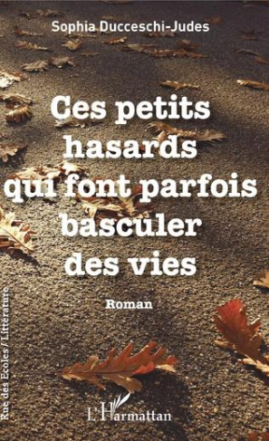Ces petits hasards qui font parfois basculer nos vies