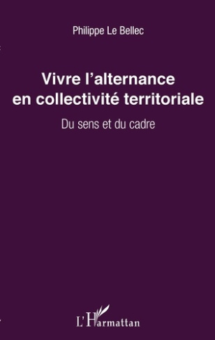 Vivre l'alternance en collectivité territoriale. Du sens et du cadre