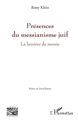 Présences du messianisme juif. La lumière du messie