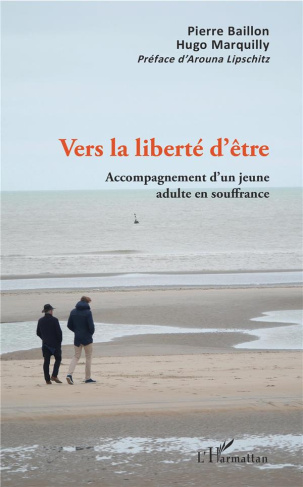 Vers la liberté d'être. Accompagnement d'un jeune adulte en souffrance
