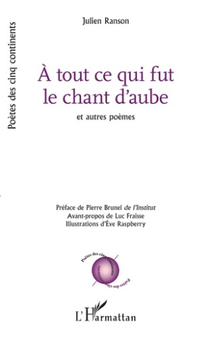 A tout ce qui fut le chant d'aube. Et autre poèmes