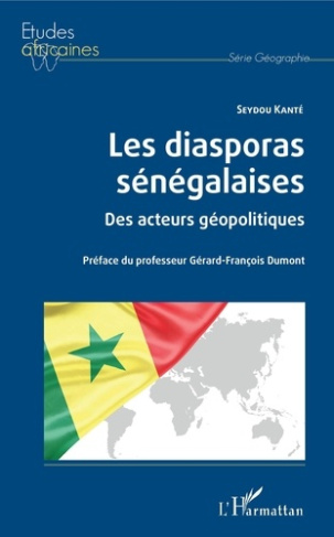Les diasporas sénégalaises. Des acteurs géopolitiques