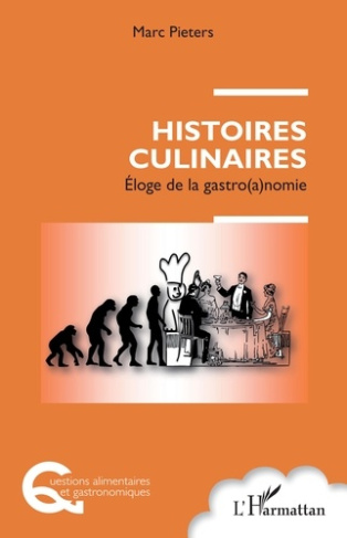 Histoires culinaires. Eloge de la gastro(a)nomie
