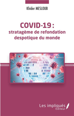 Covid-19 : stratagème de refondation despotique du monde