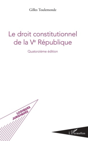 Le droit constitutionnel de la Ve République. 14e édition