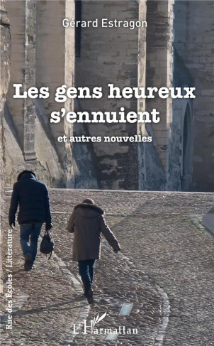 Les gens heureux s'ennuient et autres nouvelles