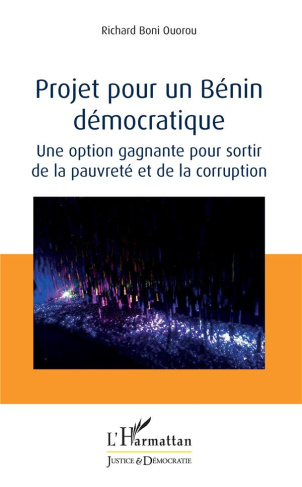 Projet pour un Bénin démocratique. Une option gagnante pour sortir de la pauvreté et de la corruptio