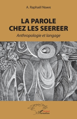 La parole chez les Seerer. Anthropologie et langage