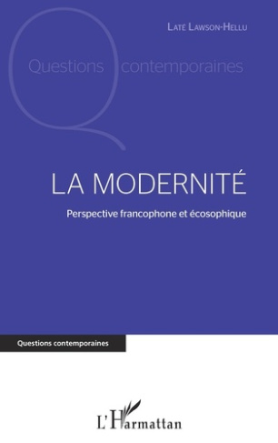 La modernité. Perspective francophone et écosophique