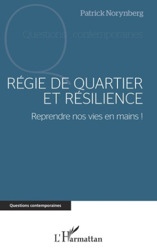 Régie de quartier et résilience. Reprendre nos vies en mains !