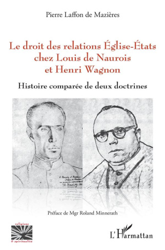 Le droit des relations Eglise-Etats chez Louis de Naurois et Henri Wagnon. Histoire comparée de deux