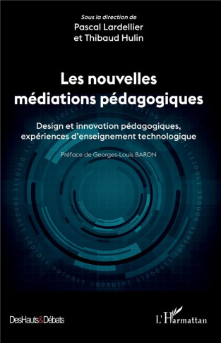 Les nouvelles médiations pédagogiques. Design et innovation pédagogiques, expériences d'enseignement