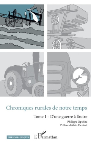 Chroniques rurales de notre temps Tome 1 : D'une guerre à l'autre