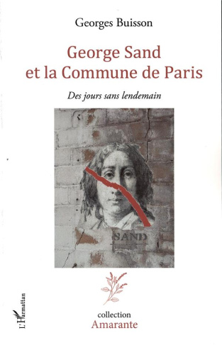 George Sand et la Commune de Paris. Des jours sans lendemain