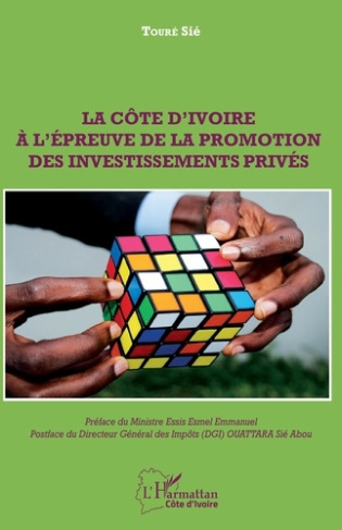 La Côte d'Ivoire à l'épreuve de la promotion des investissements privés