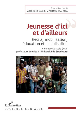 Jeunesse d'ici et d'ailleurs. Récits, mobilisation, éducation et socialisation - Hommage à Suzie Gut