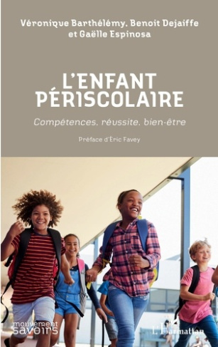 L'enfant périscolaire. Compétences, réussite, bien-être