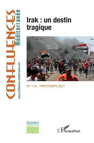 Confluences Méditerranée N° 116, printemps 2021 : Irak : un destin tragique