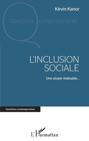 L'inclusion sociale. Une utopie réalisable...