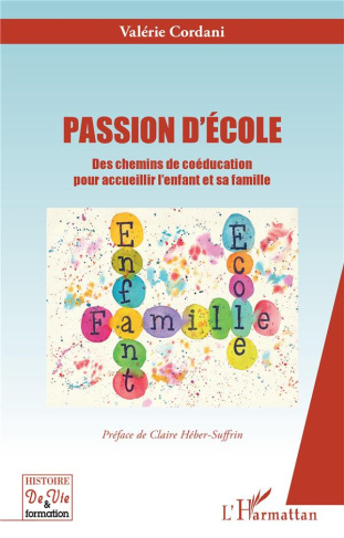 Passion d'école. Des chemins de coéducation pour accueillir l'enfant et sa famille